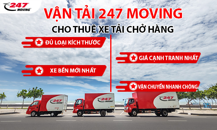 247 Moving cho thuê xe tải chở hàng chất lượng