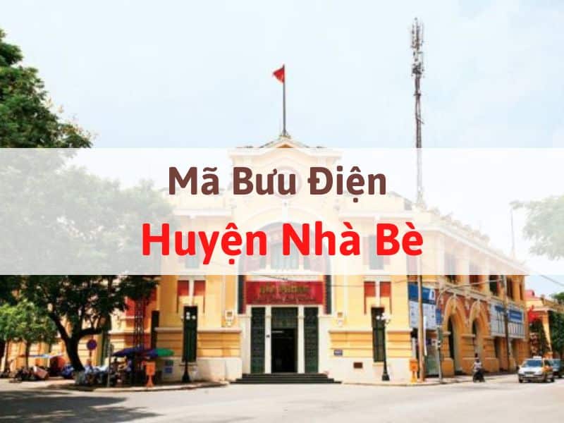 Mã bưu điện huyện Nhà Bè - TPHCM