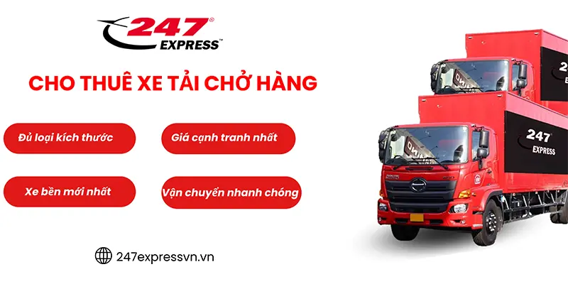 Chuyển Nhà 247 cho thuê xe tải chở hàng chất lượng với mức giá cạnh tranh nhất trên thị trường