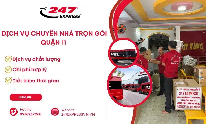 Dịch vụ chuyển nhà Quận 11 của 247Express giúp việc chuyển nhà nhanh chóng, đảm bảo an toàn mọi tài sản