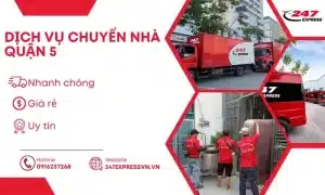 Dịch vụ chuyển nhà trọn gói chuyên nghiệp Quận 5 được cung cấp tại 247Express với mức giá tốt nhất thị trường, đảm bảo an toàn mọi tài sản