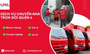 Dịch vụ chuyển nhà trọn gói quận 6 tại 247Express mang lại sự hiệu quả và nhanh chóng trong việc chuyển nhà