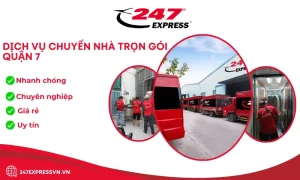 Dịch vụ chuyển nhà Quận 7 tại 247Express giúp việc chuyển nhà nhanh chóng, đảm bảo an toàn mọi tài sản