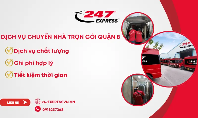 Chuyển nhà trọn gói Quận 8 tại 247Express mang lại sự hài lòng cho nhiều khách hàng bởi dịch vụ chất lượng, chuyên nghiệp