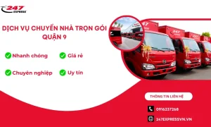 Dịch vụ chuyển nhà trọn gói quận 9 của 247Express giúp việc chuyển nhà được nhanh chóng, đảm bảo an toàn mọi tài sản